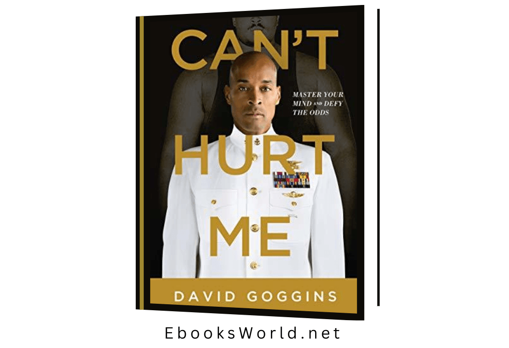 Can’t Hurt Me: Master Your Mind and Defy the Odds