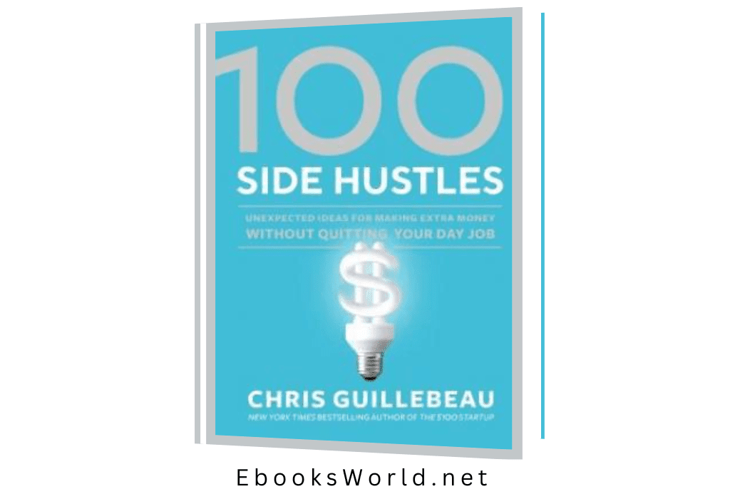 100 Side Hustles: Ideas for Making Extra Money