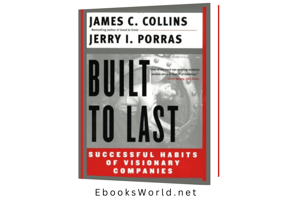 Built To Last: Successful Habits of Visionary Companies