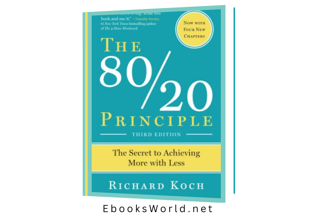 The 80/20 Principle: The Secret to Achieving More with Less