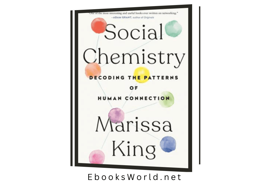 Social Chemistry: Decoding the Patterns of Human Connection
