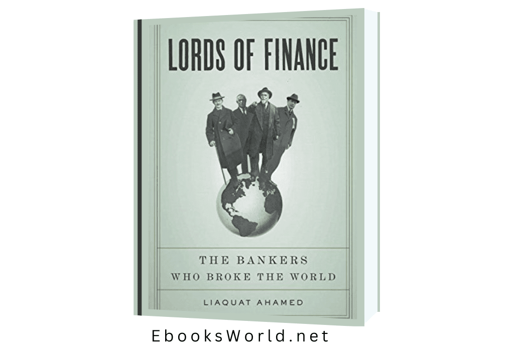Lords of Finance: The Bankers Who Broke the World