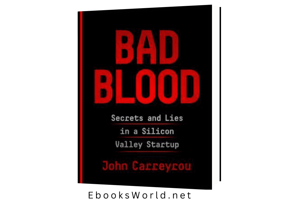 Bad Blood: Secrets and Lies in a Silicon Valley Startup