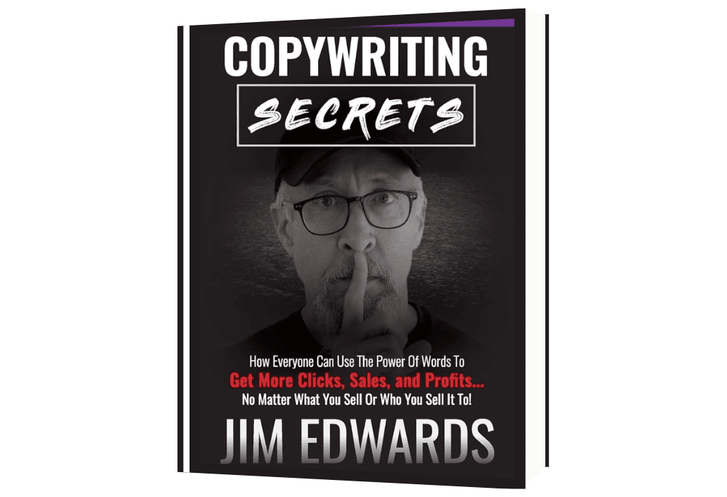 Copywriting Secrets: How Everyone Can Use the Power of Words to Get More Clicks, Sales and Profits . . . No Matter What You Sell or Who You Sell It To!