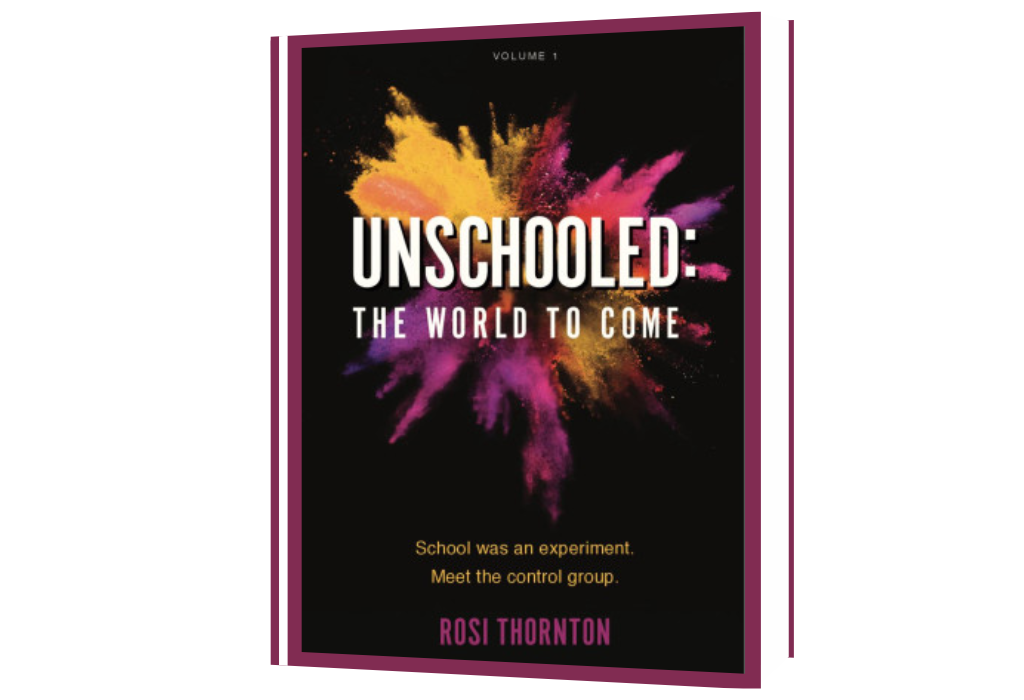 Unschooled: The World to Come
