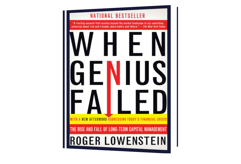 When genius failed: the rise and fall of Long-Term Capital Management